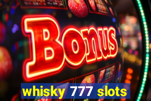 whisky 777 slots