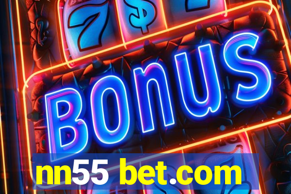 nn55 bet.com