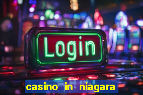 casino in niagara falls canada