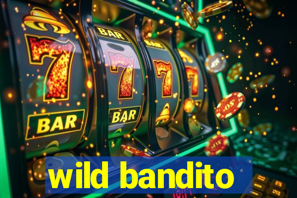 wild bandito