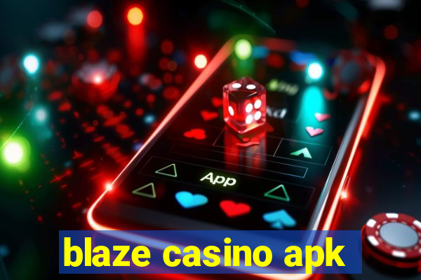 blaze casino apk