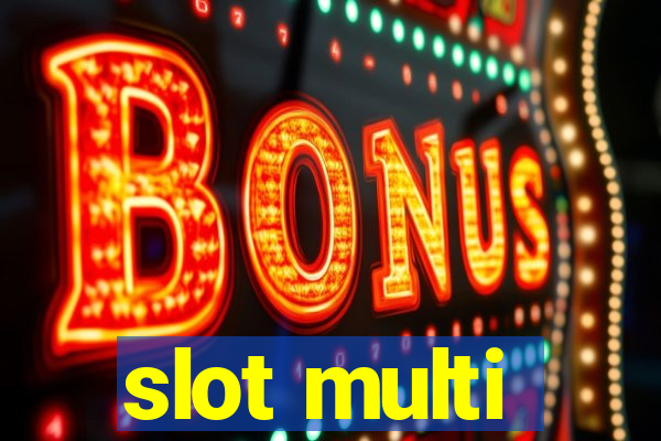 slot multi