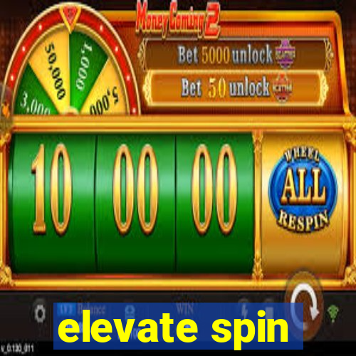 elevate spin