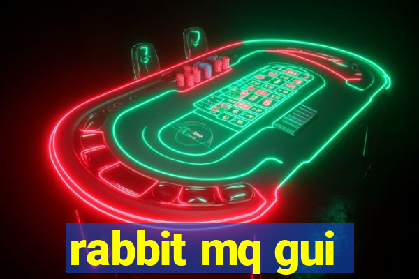 rabbit mq gui