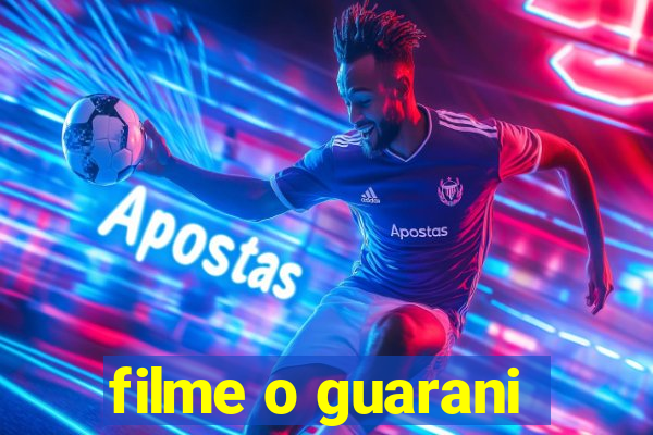 filme o guarani