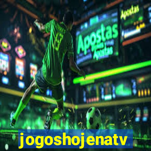 jogoshojenatv