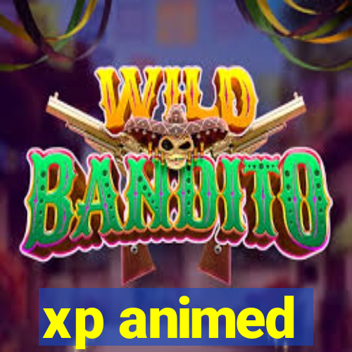 xp animed