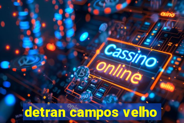 detran campos velho