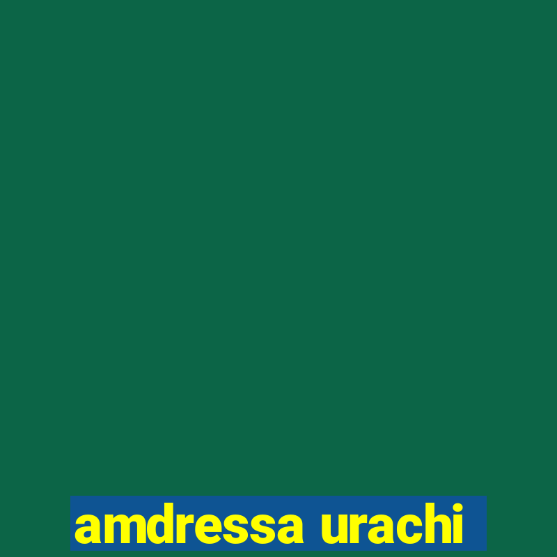 amdressa urachi