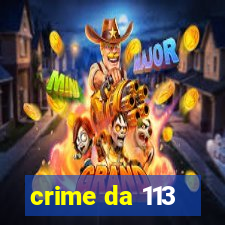 crime da 113