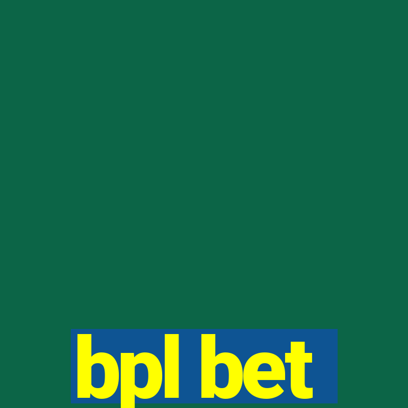 bpl bet