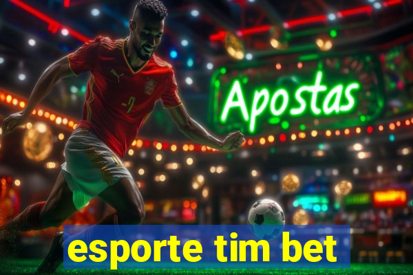 esporte tim bet