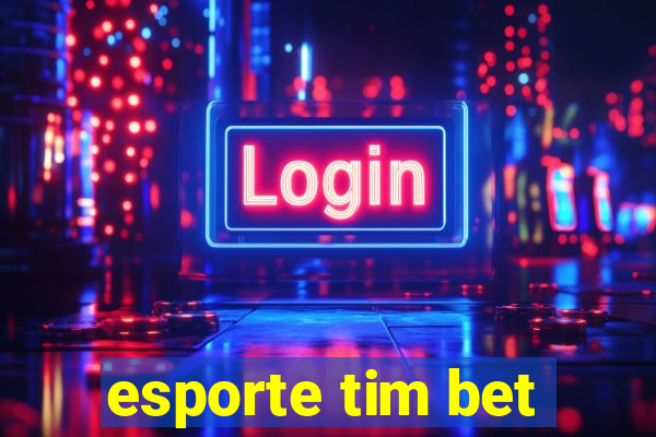 esporte tim bet