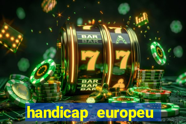 handicap europeu empate 1