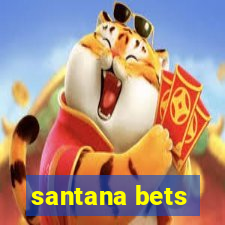 santana bets