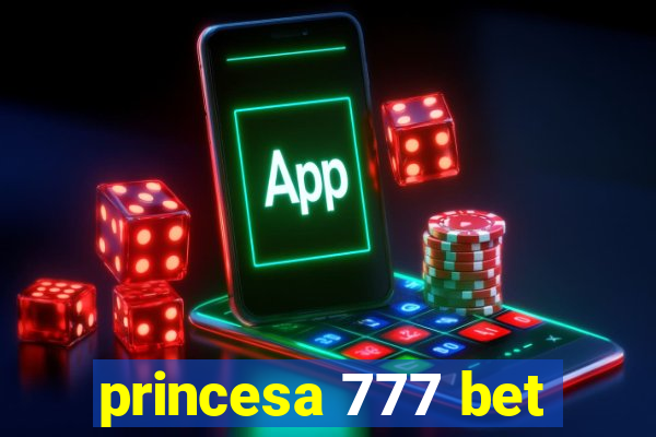 princesa 777 bet