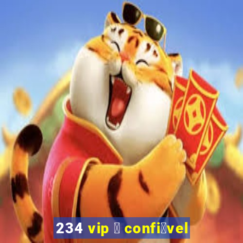 234 vip 茅 confi谩vel