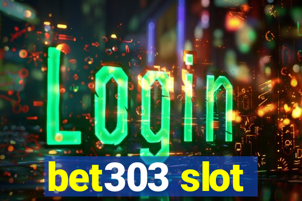 bet303 slot