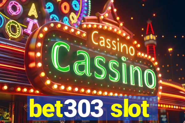 bet303 slot