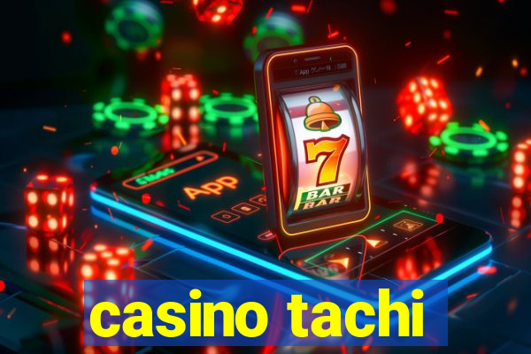 casino tachi