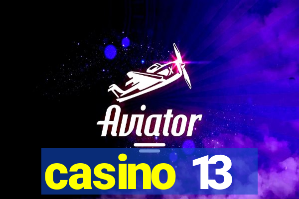 casino 13