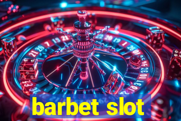 barbet slot