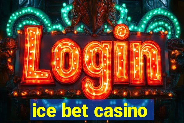 ice bet casino