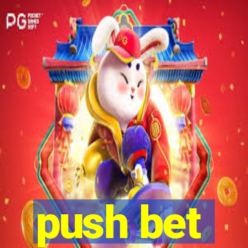 push bet