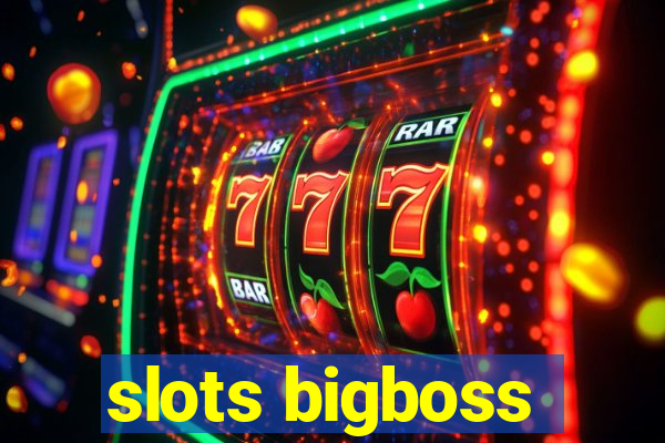 slots bigboss