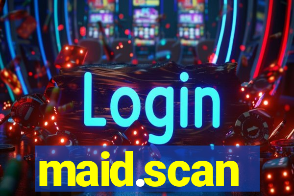 maid.scan