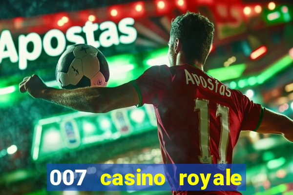 007 casino royale top flix