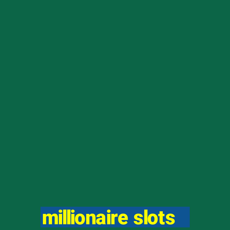 millionaire slots