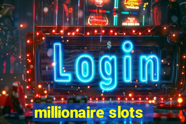 millionaire slots