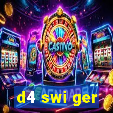 d4 swi ger