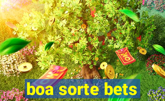 boa sorte bets