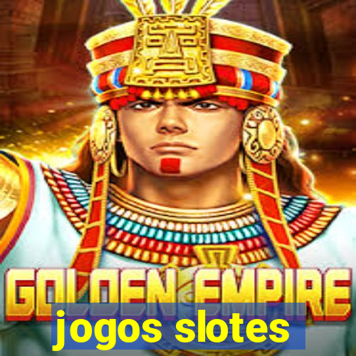 jogos slotes