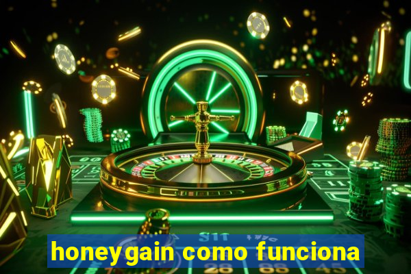 honeygain como funciona