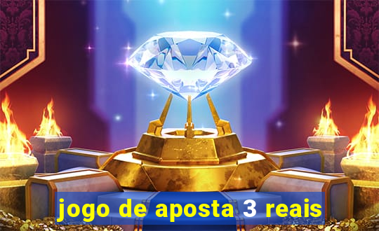 jogo de aposta 3 reais