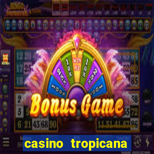 casino tropicana las vegas