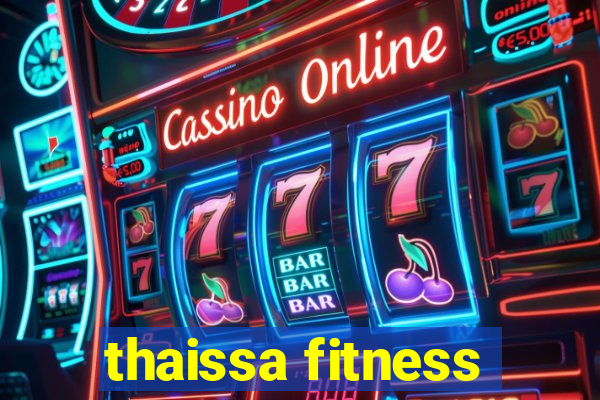 thaissa fitness