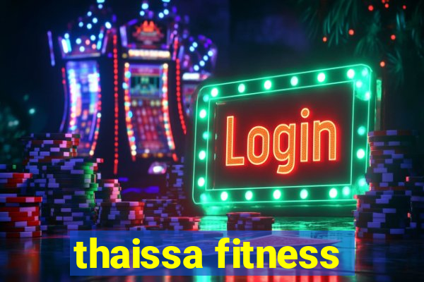 thaissa fitness