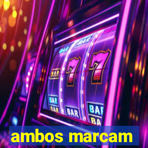 ambos marcam