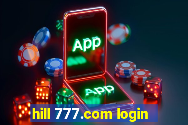 hill 777.com login