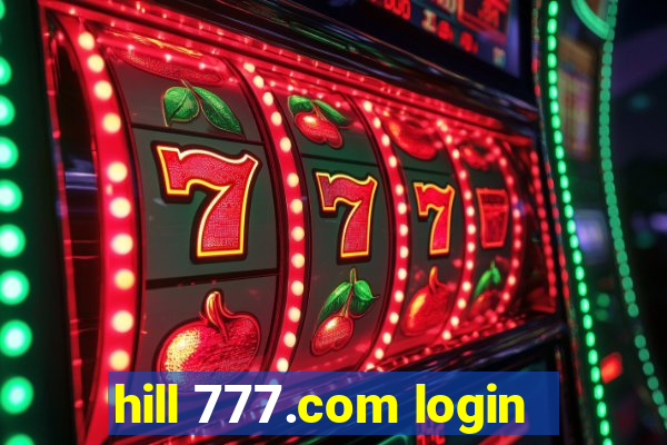 hill 777.com login