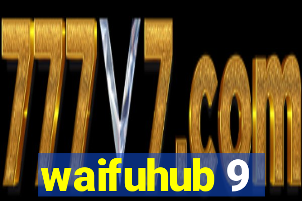 waifuhub 9