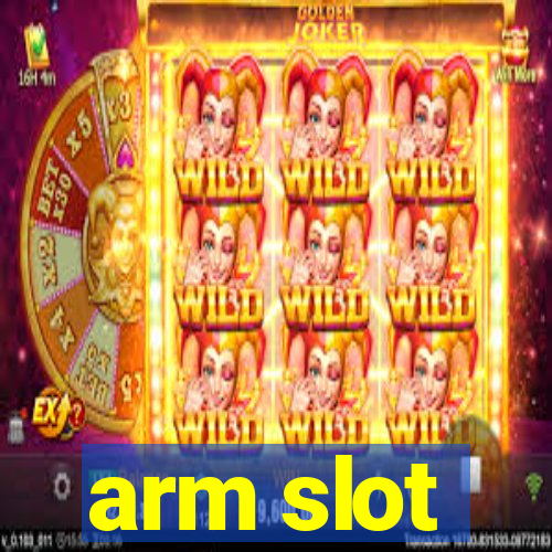 arm slot