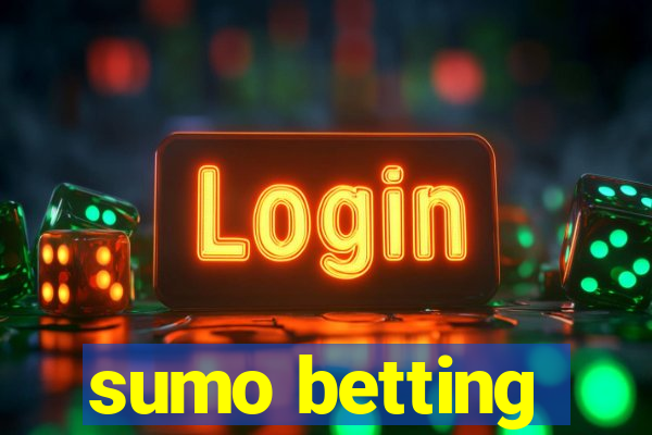 sumo betting