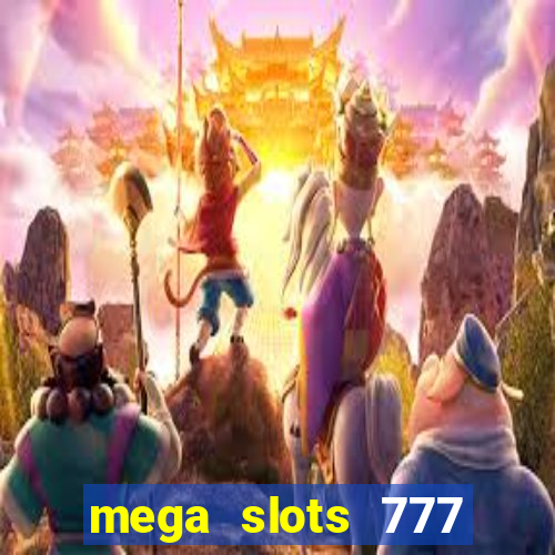 mega slots 777 casino dana