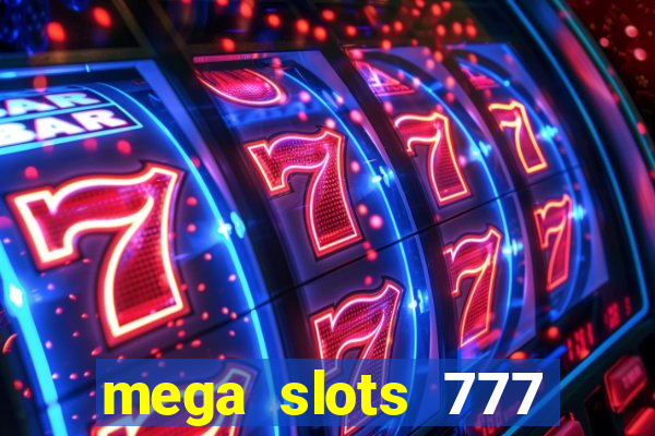 mega slots 777 casino dana