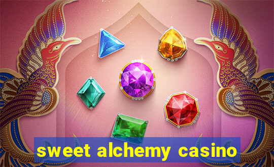 sweet alchemy casino